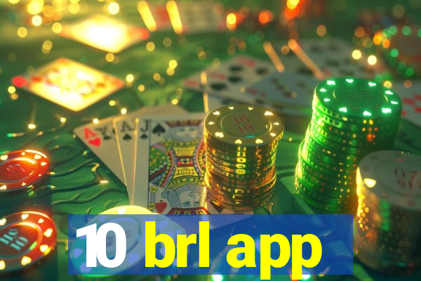 10 brl app