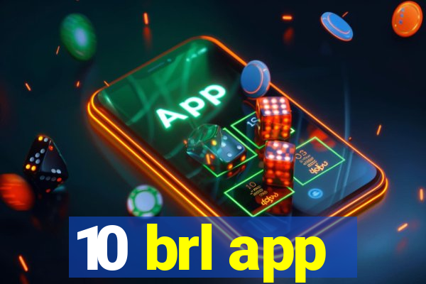 10 brl app