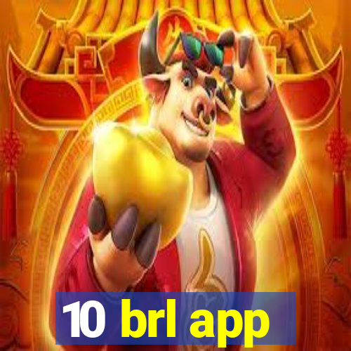 10 brl app