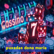 puxadas dona maria