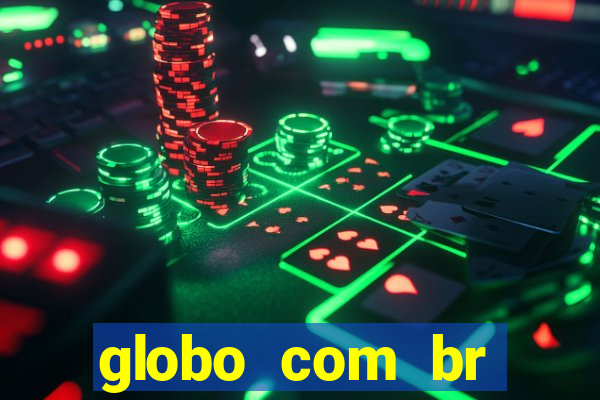 globo com br absolutamente noticias