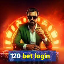 120 bet login