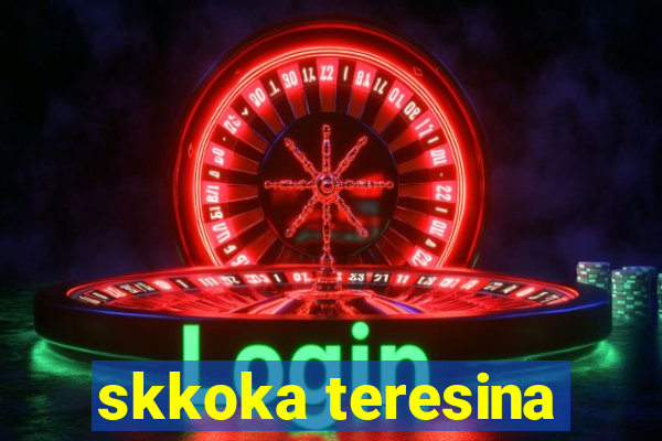 skkoka teresina