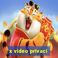 x video privaci