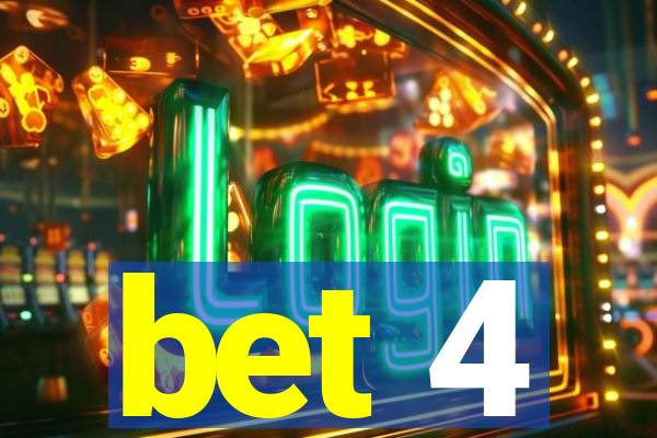 bet 4