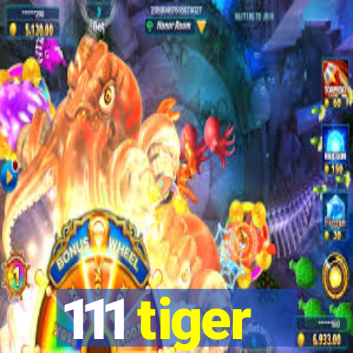 111 tiger