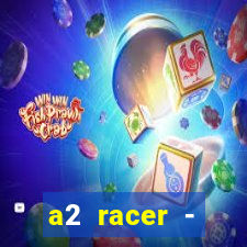 a2 racer - riscando o asfalto filme completo dublado