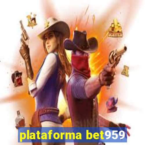 plataforma bet959