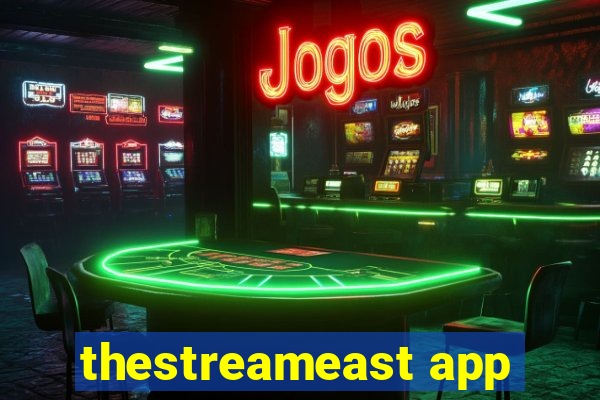 thestreameast app