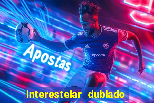 interestelar dublado download mega