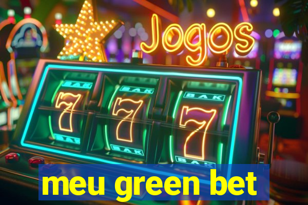 meu green bet