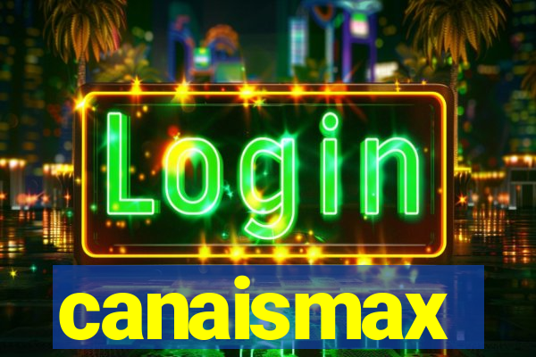 canaismax