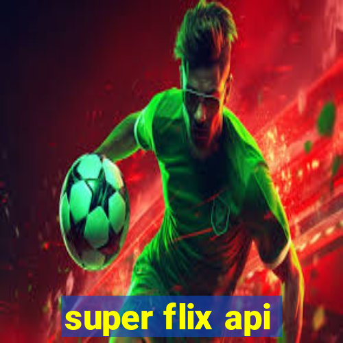 super flix api