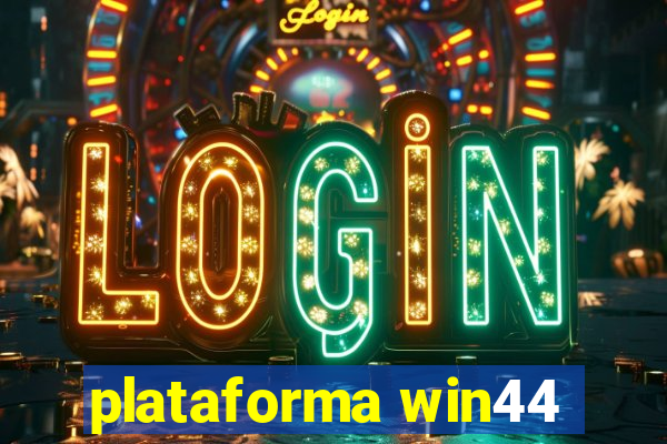 plataforma win44