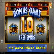 rio card idoso idade