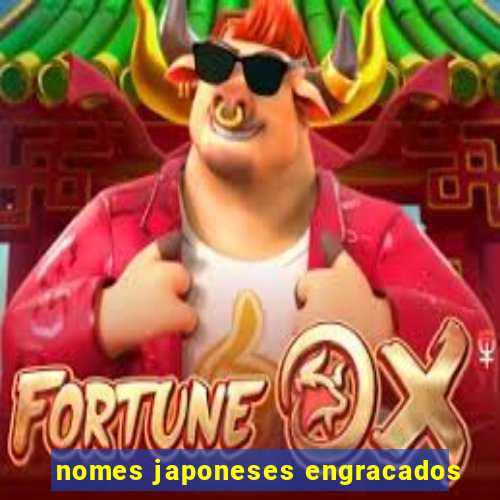 nomes japoneses engracados