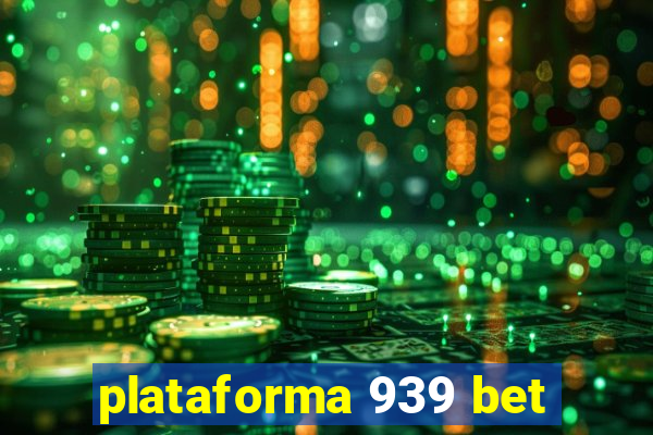 plataforma 939 bet