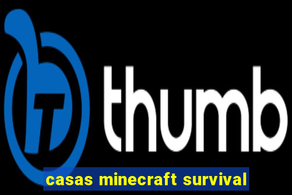 casas minecraft survival