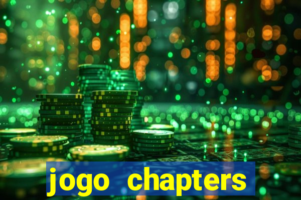 jogo chapters diamantes infinitos