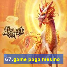 67.game paga mesmo