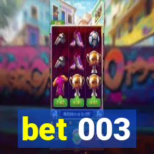 bet 003