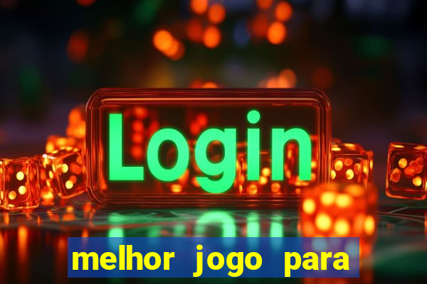 melhor jogo para ganhar dinheiro sem depositar nada