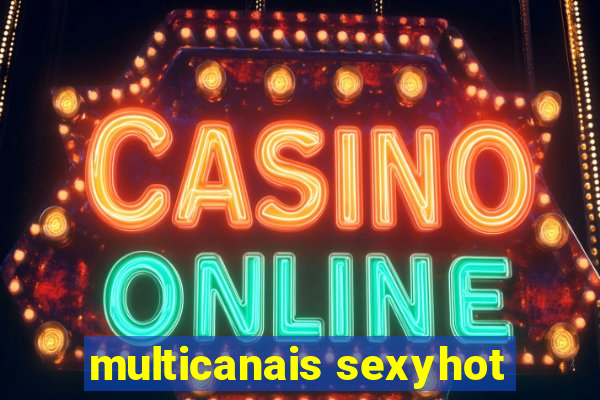 multicanais sexyhot