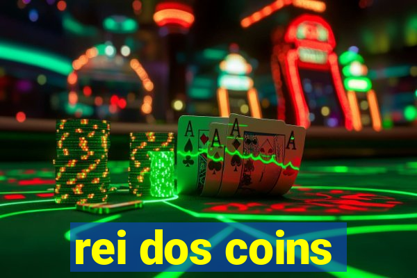 rei dos coins