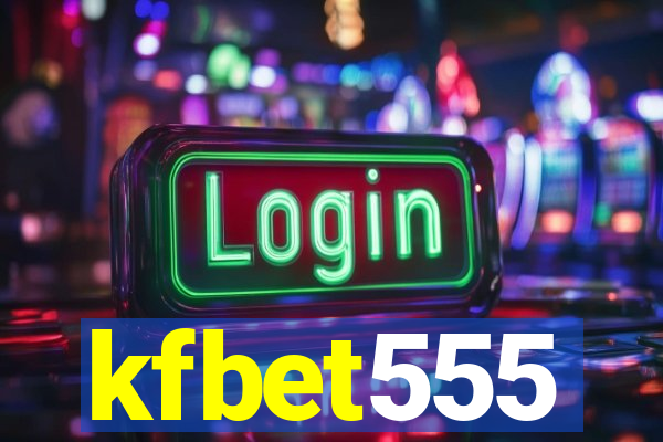 kfbet555