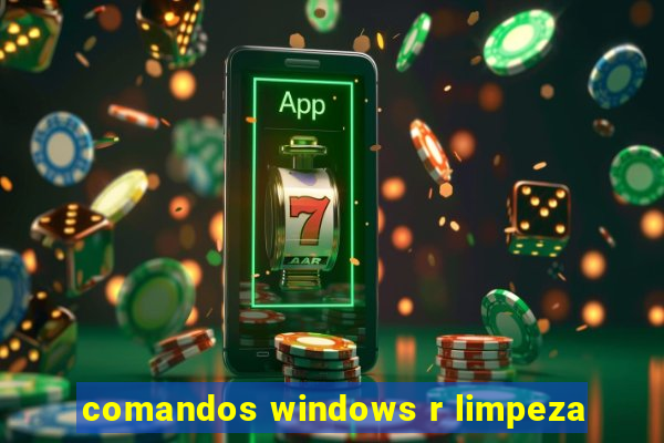 comandos windows r limpeza