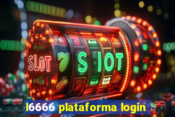 l6666 plataforma login