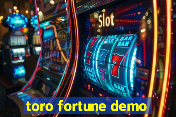 toro fortune demo