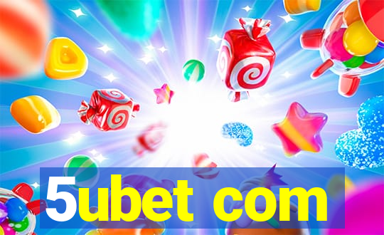 5ubet com