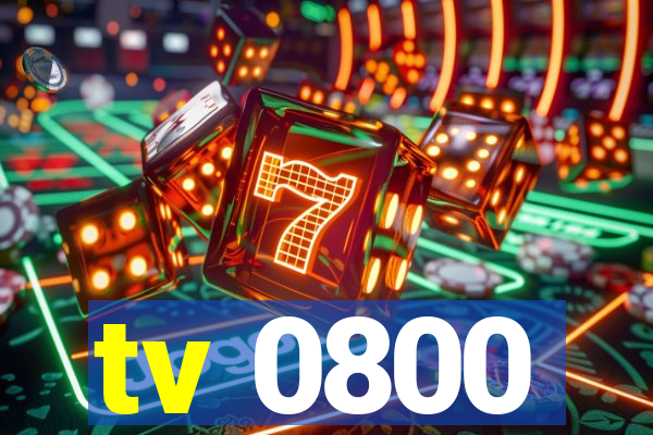 tv 0800