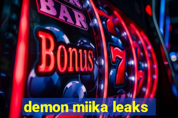 demon miika leaks