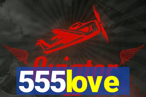 555love