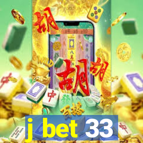 j bet 33