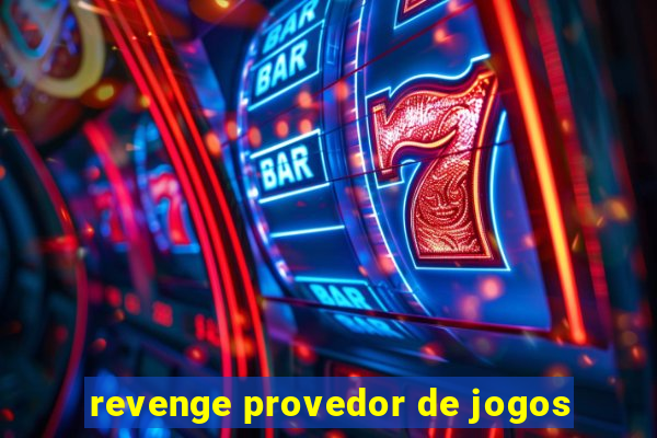 revenge provedor de jogos