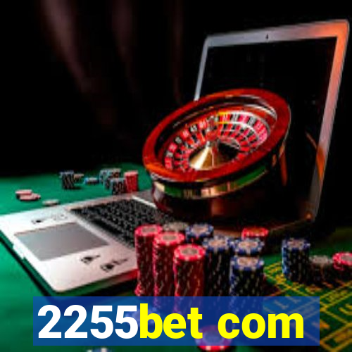 2255bet com