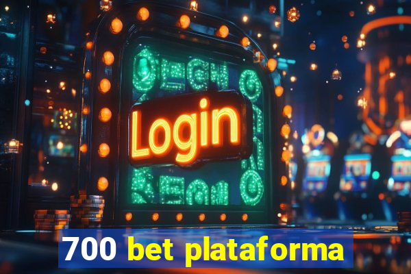 700 bet plataforma