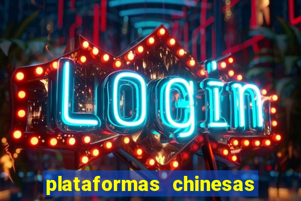 plataformas chinesas de apostas