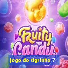 jogo do tigrinho 7