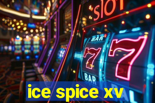 ice spice xv