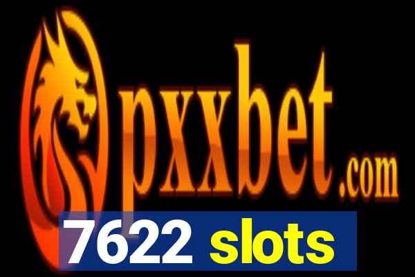 7622 slots