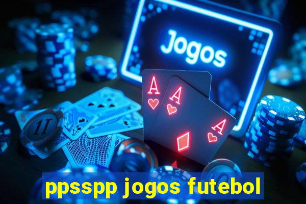 ppsspp jogos futebol