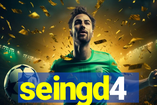 seingd4