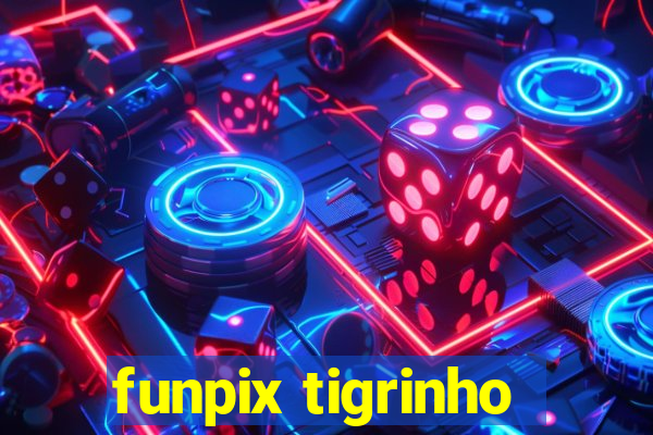 funpix tigrinho