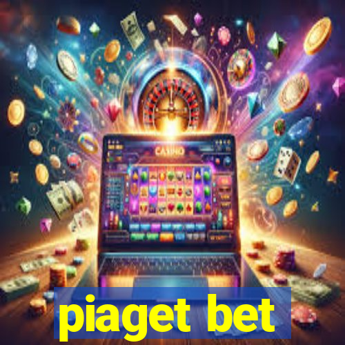 piaget bet