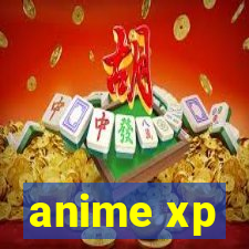 anime xp