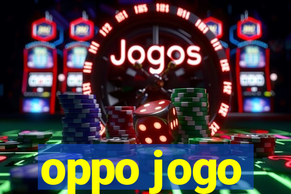 oppo jogo